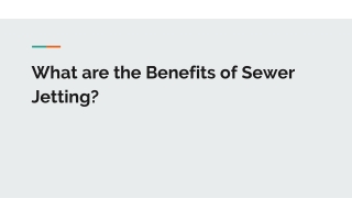 What are the Benefits of Sewer Jetting?