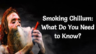 Smoking Chillum_ What Do You Need to Know?