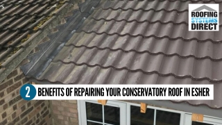 2 Benefits Of Repairing Your Conservatory Roof In Esher