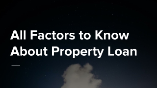 All About Property Loan