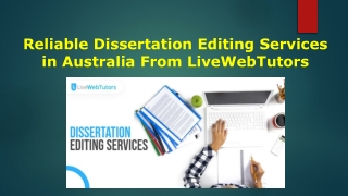 Reliable Dissertation Editing Services in Australia From LiveWebTutors