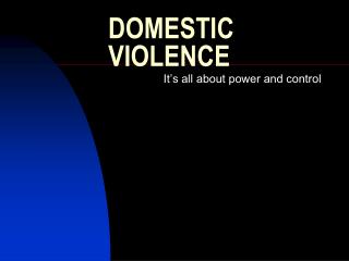 DOMESTIC VIOLENCE