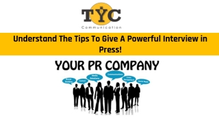 Understand The Tips To Give A Powerful Interview in Press!