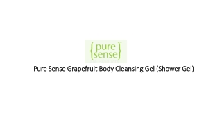 Pure Sense Grapefruit Body Cleansing Gel (Shower Gel)