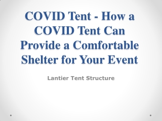 COVID Tent - How a COVID Tent Can Provide a Comfortable Shelter for Your Event