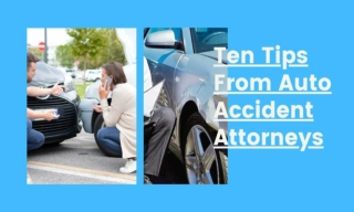 Ten Tips From Auto Accident Attorneys