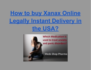 How to buy Xanax Online Legally Instant Delivery in the USA_