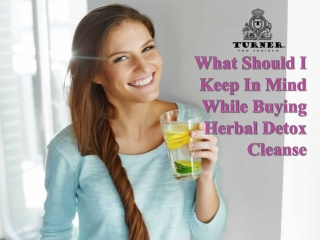 What Should I Keep In Mind While Buying Herbal Detox Cleanse