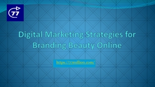 Digital Marketing Strategies for Branding Beauty Online