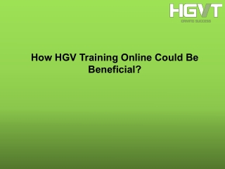 How HGV Training Online Could Be Beneficial