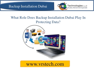 "What Role Does Backup Installation Dubai Play In Protecting Data?