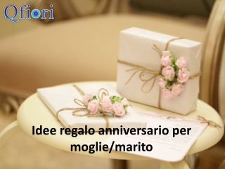 Idee regalo anniversario per moglie marito