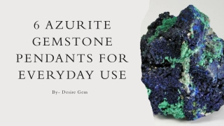 6 Azurite Gemstone Pendants For Everyday Use