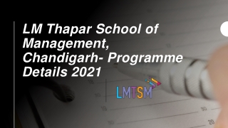 LM Thapar School of Management, Chandigarh- Programme Details 2021