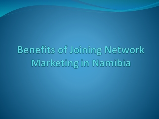 Benefits of Joining Network Marketing in Namibia