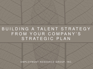 Building a talent strategy from your company’s strategic plan