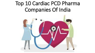 List of top 10 Cardiac PCD pharma companies in India