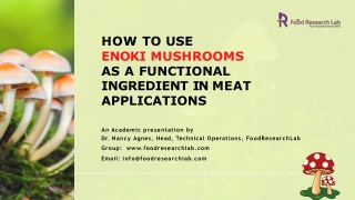 How to use Enoki Mushrooms as a functional ingredient in the formulation of healthier meat productsFoodresearchlab (weco