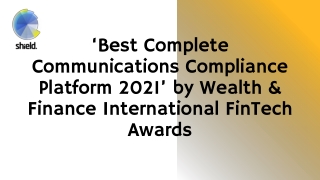 Shield - ‘Best Complete Communications Compliance Platform 2021'