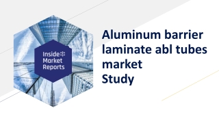 Aluminum barrier laminate abl tubes market study