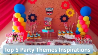 Top 5 Party Themes Inspirations
