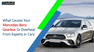 What Causes Your Mercedes-Benz Gearbox To Overheat From Experts in Cary