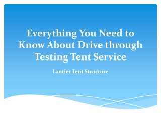 Everything You Need to Know About Drive through Testing Tent Service