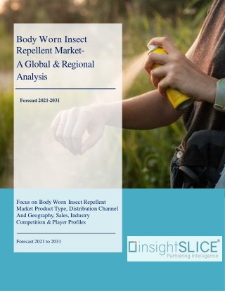 Body Worn Insect Repellent Market Share, Trends, Analysis and Forecasts, 2031