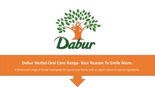 Dabur Herbal Toothpaste Range  - Your Reason To Smile More.