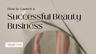How to Launch a Successful Beauty Business?