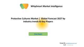 Protective Cultures Market  | Growth, Trends, and Forecast (2021 - 2027)