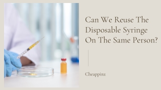 Can we reuse the disposable syringe on the same person