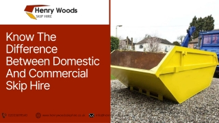 Know The Difference Between Domestic And Commercial Skip Hire