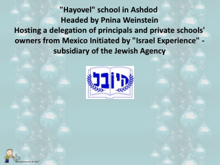 A Delegation from Mexico Visiting the Hayovel School in Israel