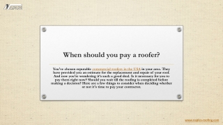 When should you pay a roofer?