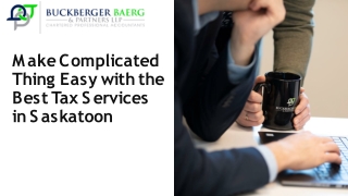 Make Complicated Thing Easy with the Best Tax Services in Saskatoon