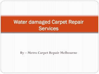 Are Looking for Water damaged Carpet Restoration Services  at Melbourne?