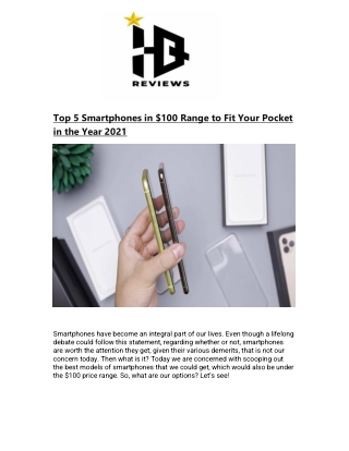 Top 5 Smartphones in $100 Range to Fit Your Pocket in the Year 2021