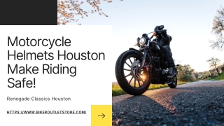 Motorcycle Helmets Houston Make Riding Safe!