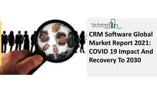 CRM Software Market Size, Demand, Growth, Analysis and Forecast to 2030