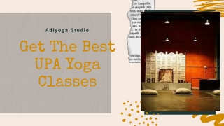 Get The Best UPA Yoga Classes At Adiyoga Studio