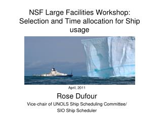 NSF Large Facilities Workshop: Selection and Time allocation for Ship usage