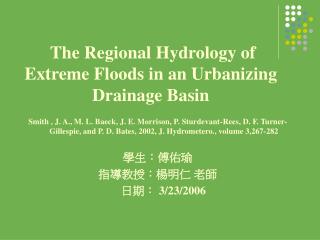 The Regional Hydrology of Extreme Floods in an Urbanizing Drainage Basin