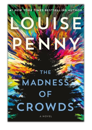 [PDF] Free Download The Madness of Crowds By Louise Penny