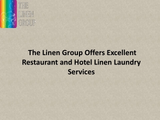 The Linen Group Offers Excellent Restaurant and Hotel Linen Laundry Services