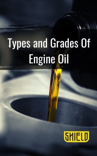 Types and grades Of Engine Oils?