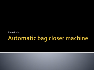 Automatic bag closer machine