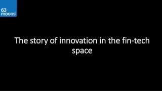 The story of innovation in the fin-tech space