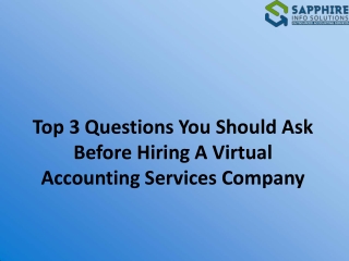 Top 3 Questions You Should Ask Before Hiring A Virtual Accounting Services Company