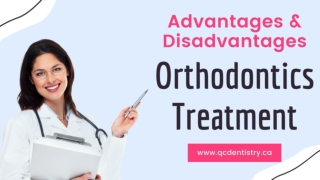 Advantages and Disadvantages of Orthodontics Treatment Chinguacousy RD